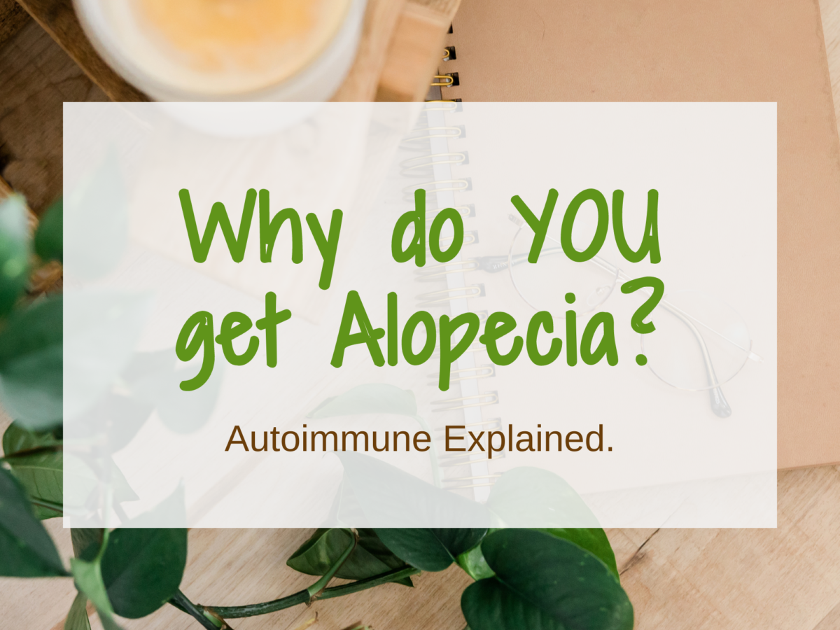Why Do You Get Alopecia? Autoimmune Explained.