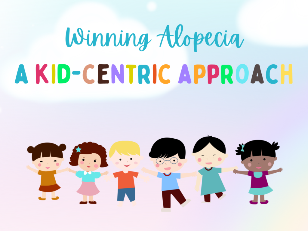 Winning Alopecia A Kid-Centric Approach